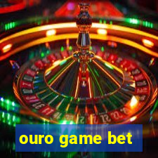 ouro game bet